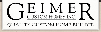 - Geimer Custom Homes Inc.